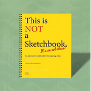 This is Not a Sketchbook, It's an Art Class, This isn't a Sketchbook, An Interactive Workbook for the Aspiring Artist, Learn to Draw in the Sketchbook 9x12 Inches (Spiral-bound)